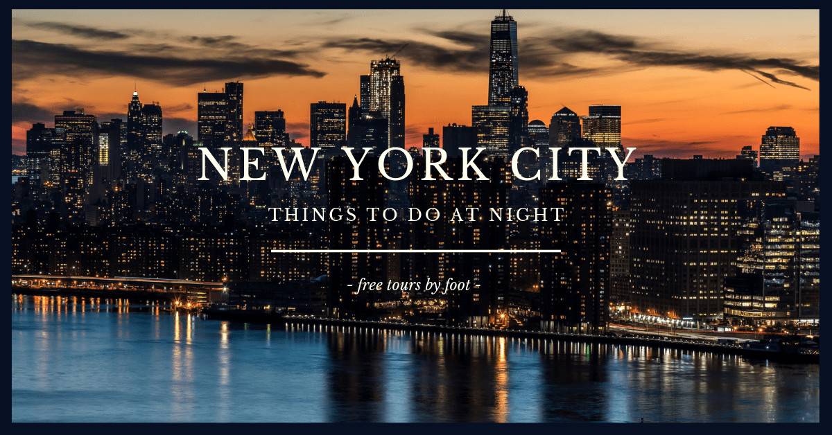 40+ Things to Do at Night in New York City (for Tourists and Visitors)