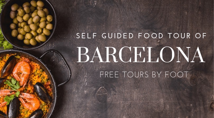 Self Guided Food Tour of Barcelona