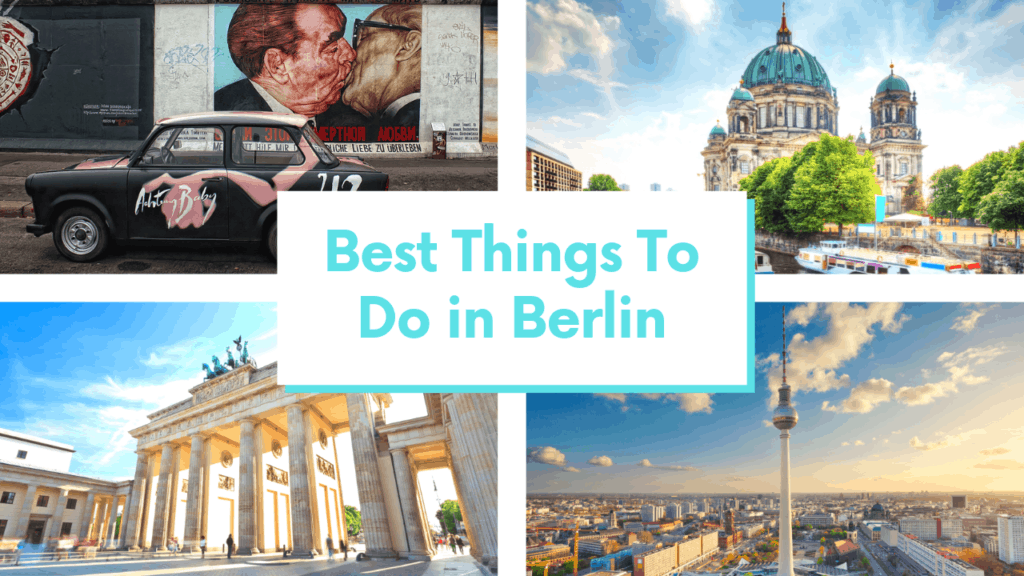 Best Things To Do in Berlin