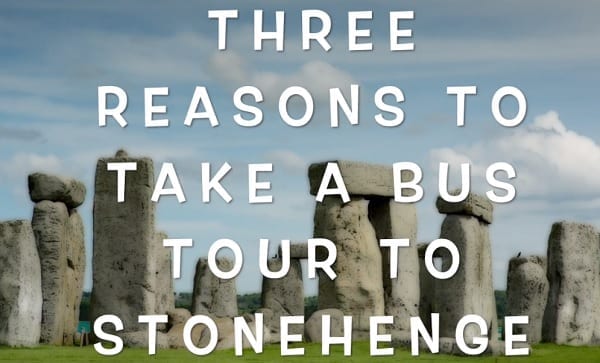 Bus Tours from London to Stonehenge