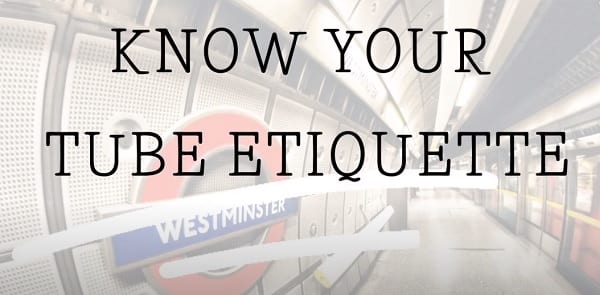 London Underground Tube Etiquette