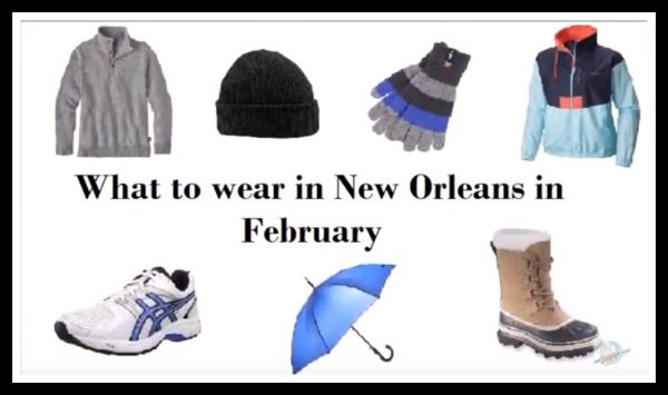 What to Wear in February in New Orleans