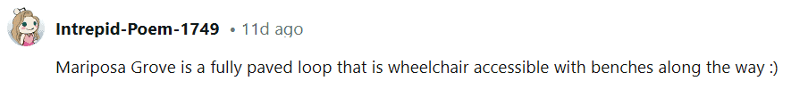 A Reddit comment saying that Mariposa Grove has a fully paved loop that is wheelchair accessible.